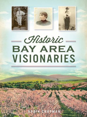 cover image of Historic Bay Area Visionaries